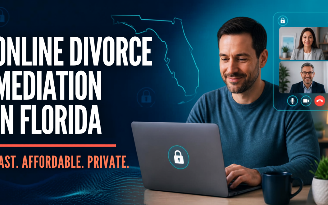 Online Divorce Mediation in Florida – Fast, Affordable, and Private